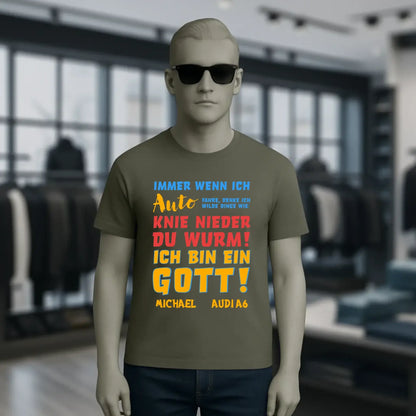 Immer wenn ich Auto • Gott • Unisex Premium T-Shirt XS-5XL aus Bio-Baumwolle für Damen & Herren • Exklusivdesign • personalisiert
