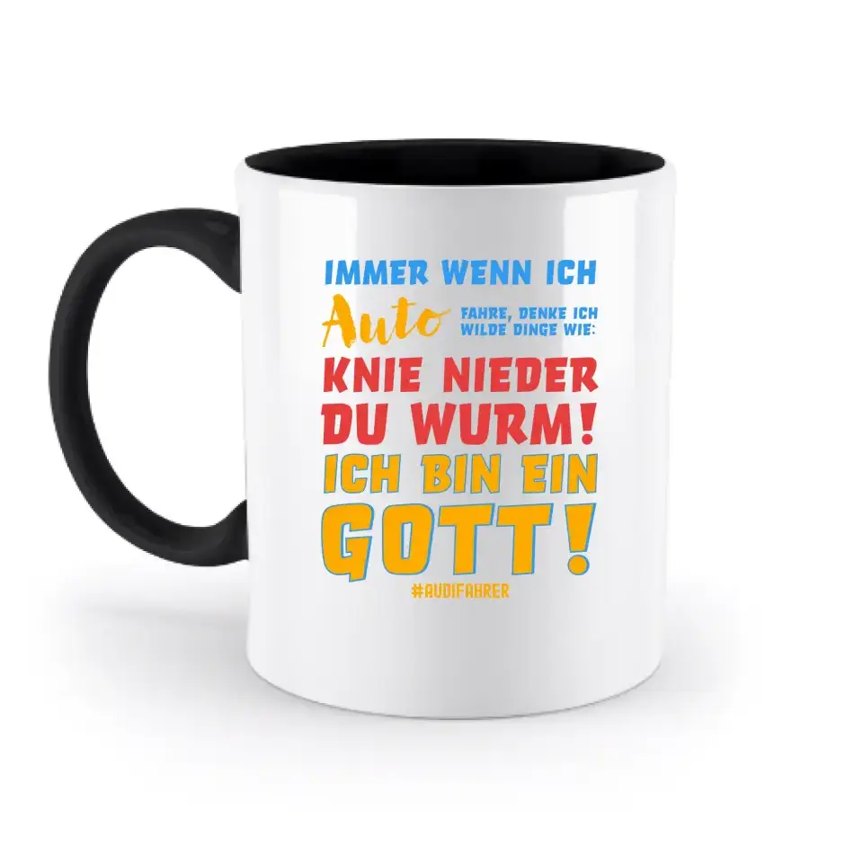 Immer wenn ich Auto & Gott • zweifarbige Tasse • Exklusivdesign • personalisiert