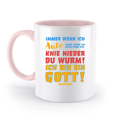 Immer wenn ich Auto & Gott • zweifarbige Tasse • Exklusivdesign • personalisiert