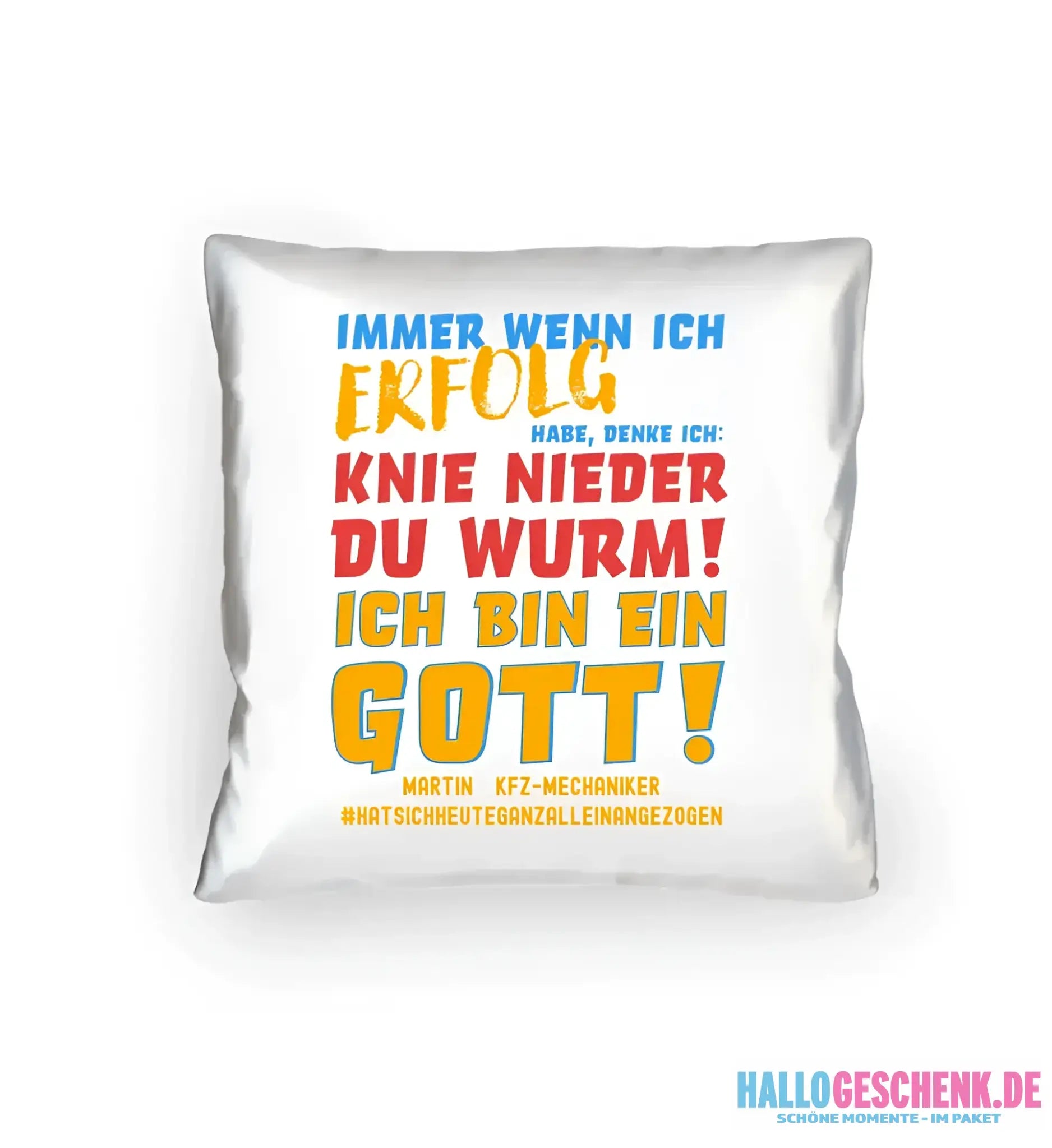 Immer wenn ich Erfolg • Gott • Kissen 40x40 cm • Exklusivdesign • personalisiert