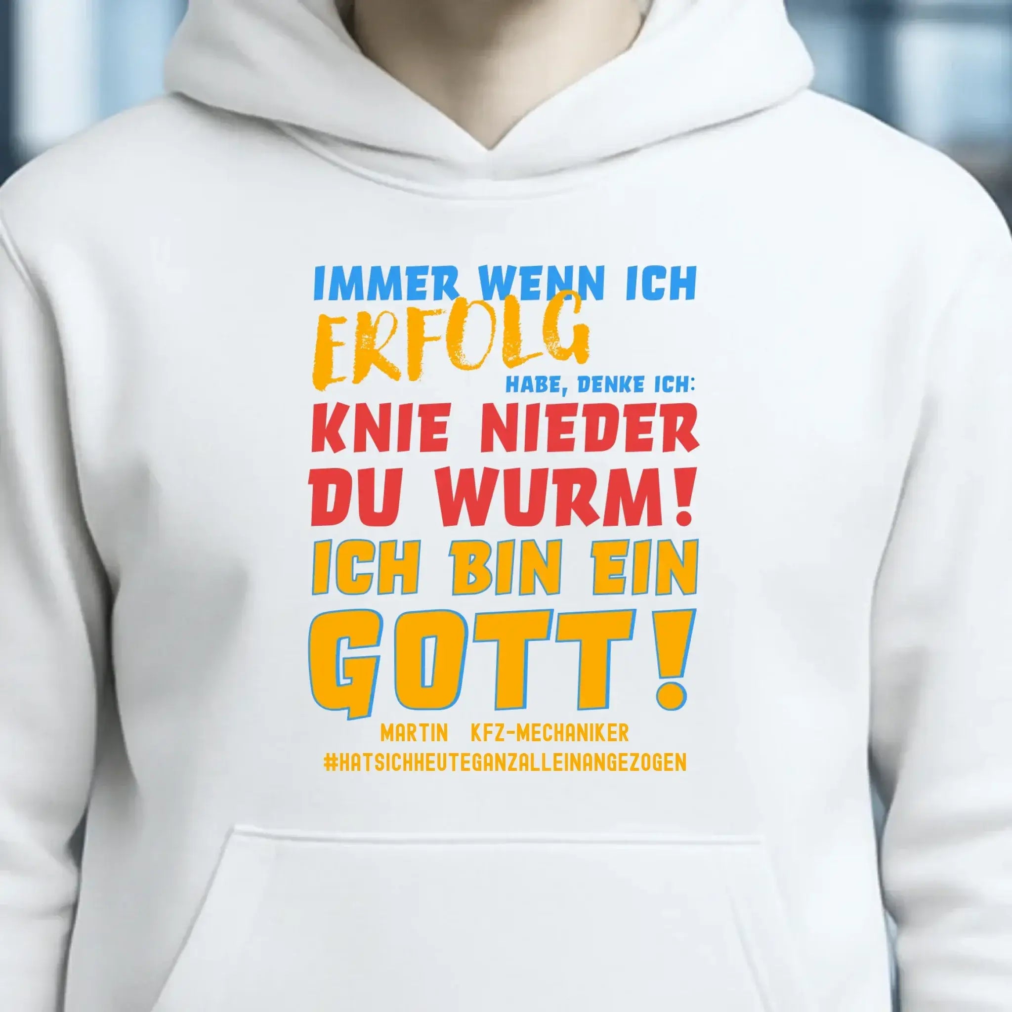 Immer wenn ich Erfolg • Gott • Unisex Premium Hoodie XS-5XL aus Bio-Baumwolle für Damen & Herren • Exklusivdesign • personalisiert