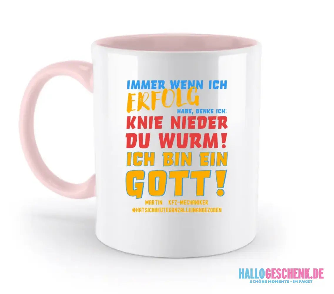 Immer wenn ich Erfolg • Gott • zweifarbige Tasse • Exklusivdesign • personalisiert