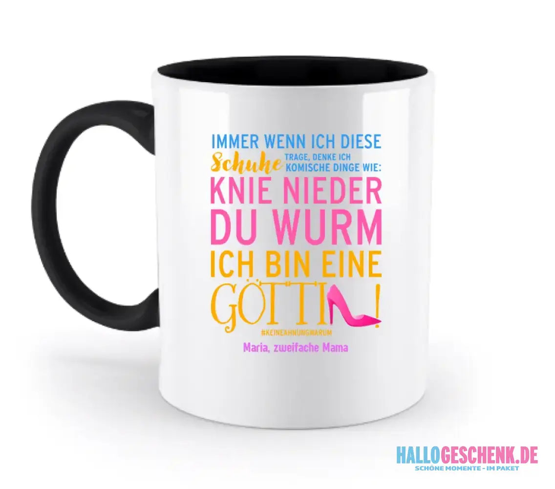 Immer wenn ich Schuhe • 4 Versionen • Göttin • zweifarbige Tasse • Exklusivdesign • personalisiert