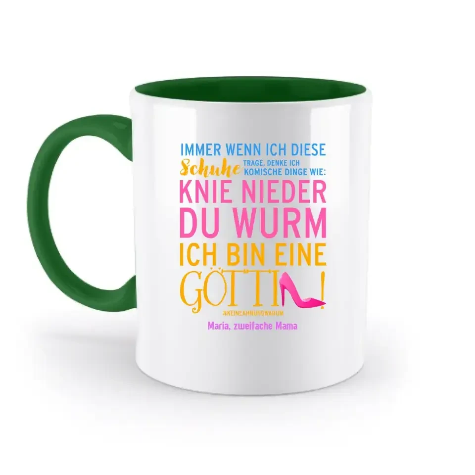 Immer wenn ich Schuhe • 4 Versionen • Göttin • zweifarbige Tasse • Exklusivdesign • personalisiert