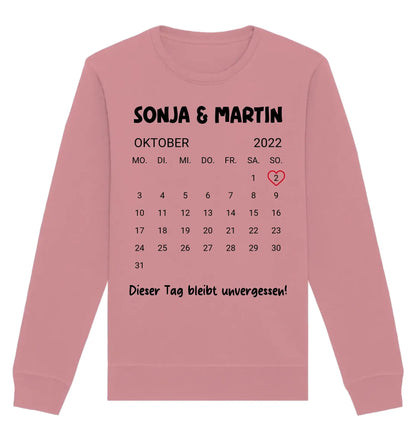 Kalender mit Wunschdatum • mehrere Artikel • ’Statement-Collection’ • Wunschtext • Mein Motiv - Unisex Sweatshirt • Bio