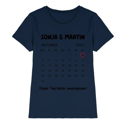 Kalender mit Wunschdatum • mehrere Artikel • ’Statement-Collection’ • Wunschtext • Mein Motiv - Premium Damen T-Shirt