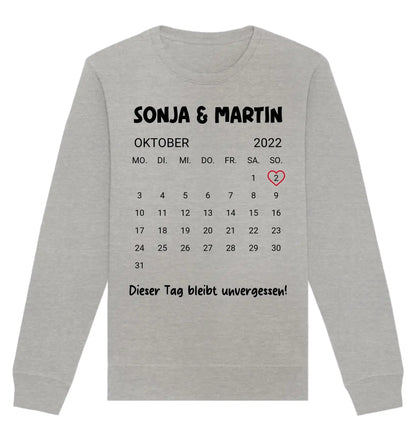 Kalender mit Wunschdatum • mehrere Artikel • ’Statement-Collection’ • Wunschtext • Mein Motiv - Unisex Sweatshirt • Bio
