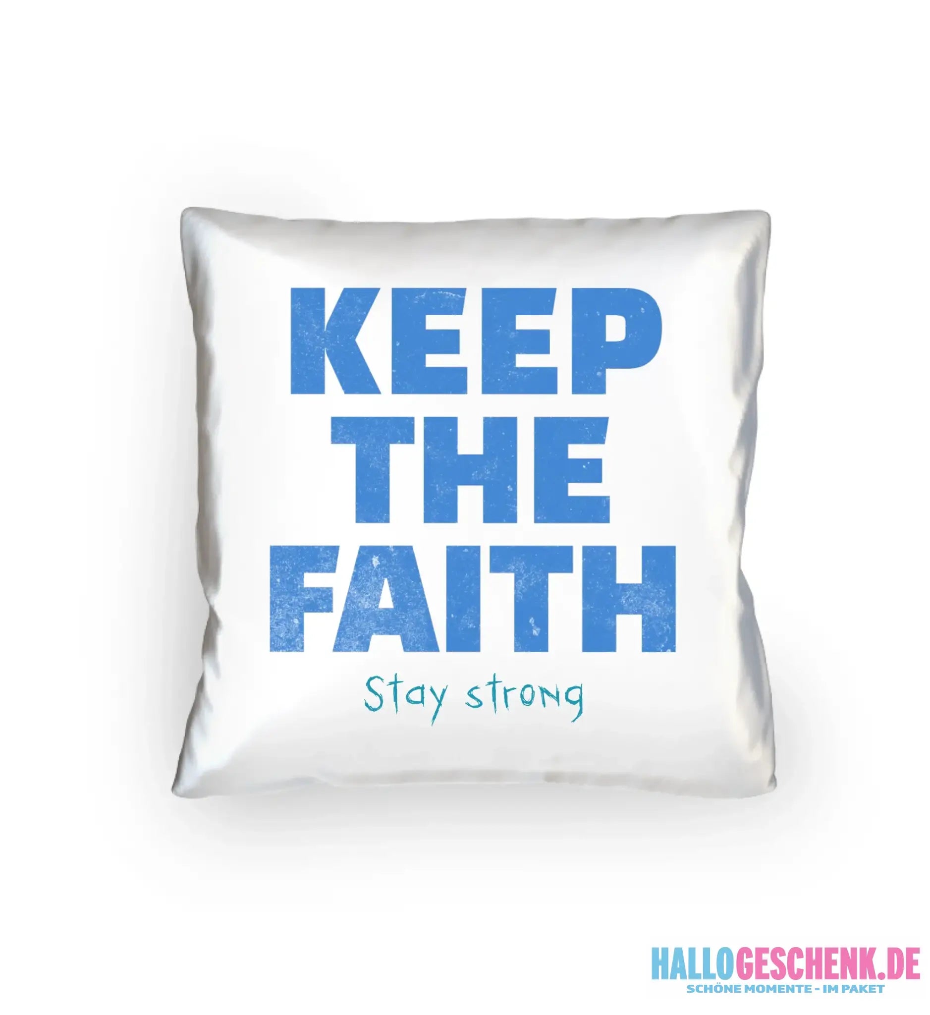 Keep the Faith • Farbwahl + Wunschtext• Kissen 40x40 cm • personalisiert