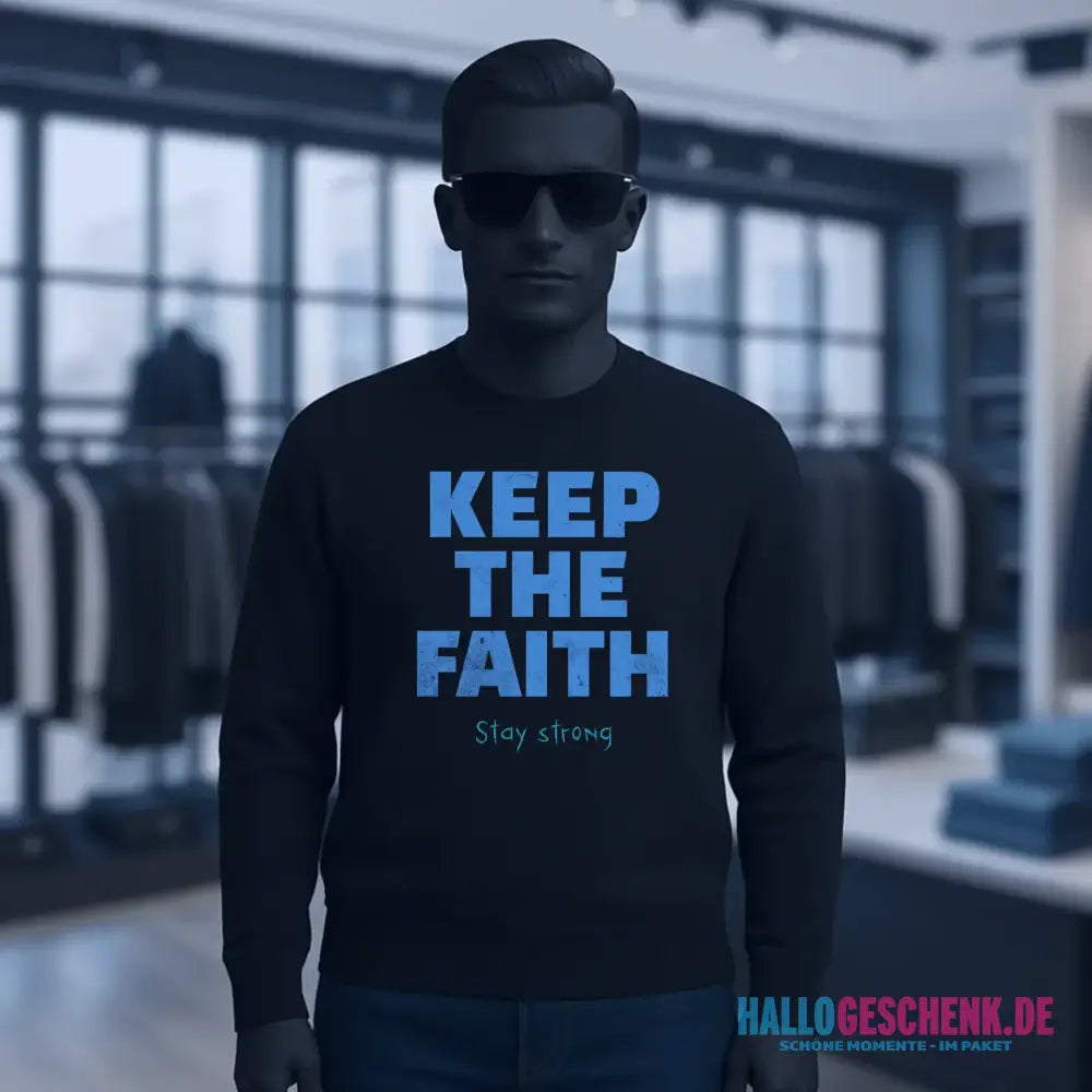 Keep the Faith • Farbwahl + Wunschtext • Unisex Sweatshirt Bio-Baumwolle in 4 Farben XS-3XL • personalisiert