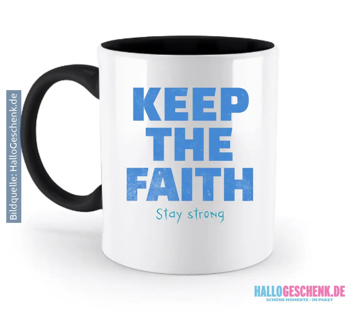 Keep the Faith • Farbwahl + Wunschtext • zweifarbige Tasse • Exklusivdesign • personalisiert