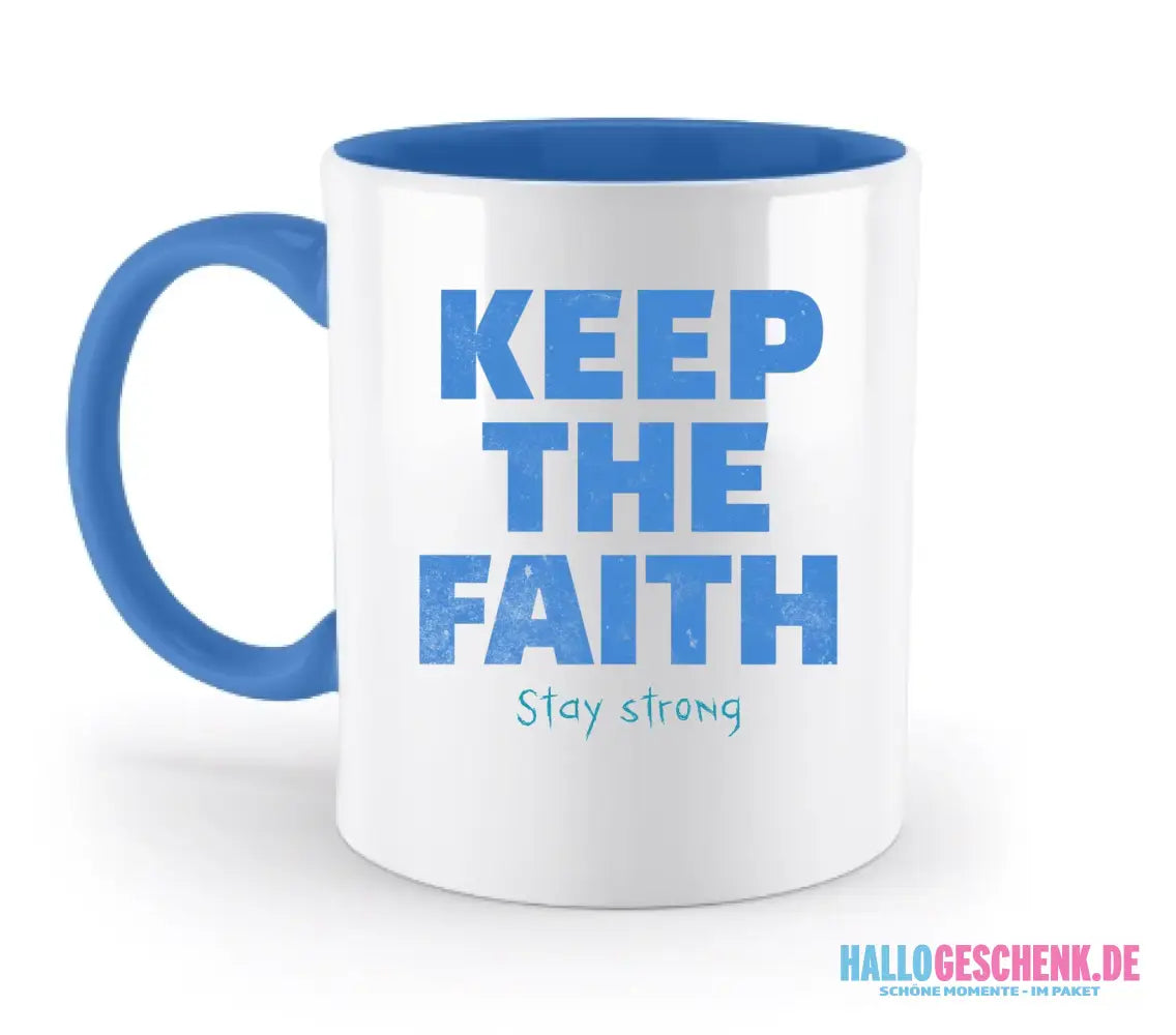 Keep the Faith • Farbwahl + Wunschtext • zweifarbige Tasse • Exklusivdesign • personalisiert