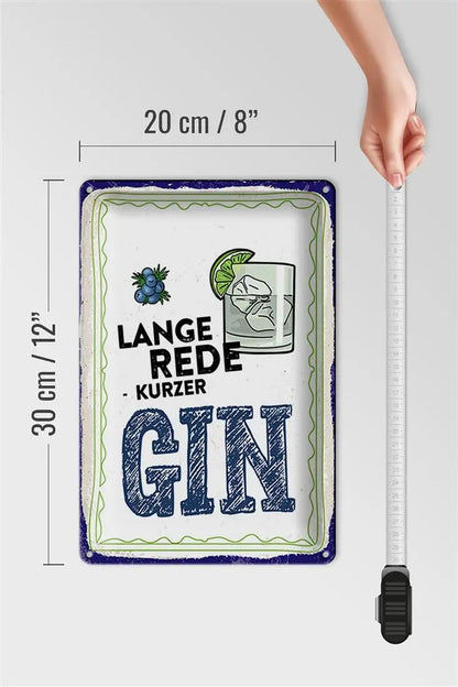 Lange Rede kurzer Gin • Blechschild 20x30cm - Schilder