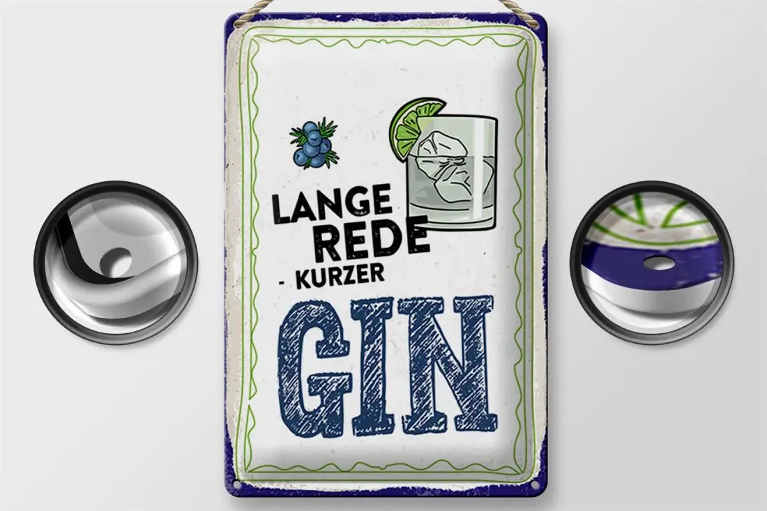 Lange Rede kurzer Gin • Blechschild 20x30cm - Schilder