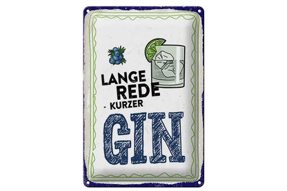 Lange Rede kurzer Gin • Blechschild 20x30cm - Schilder