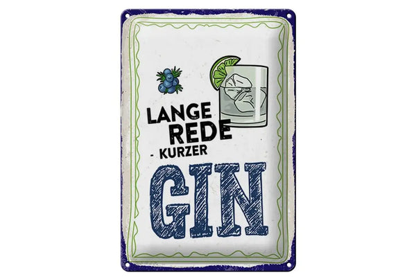 Lange Rede kurzer Gin • Blechschild 20x30cm - Schilder