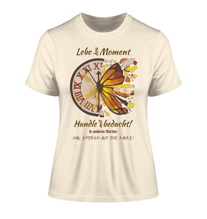 Lebe den Moment • Ladies Premium T-Shirt XS - 2XL aus Bio - Baumwolle für Damen • Exklusivdesign • personalisiert von HalloGeschenk.de