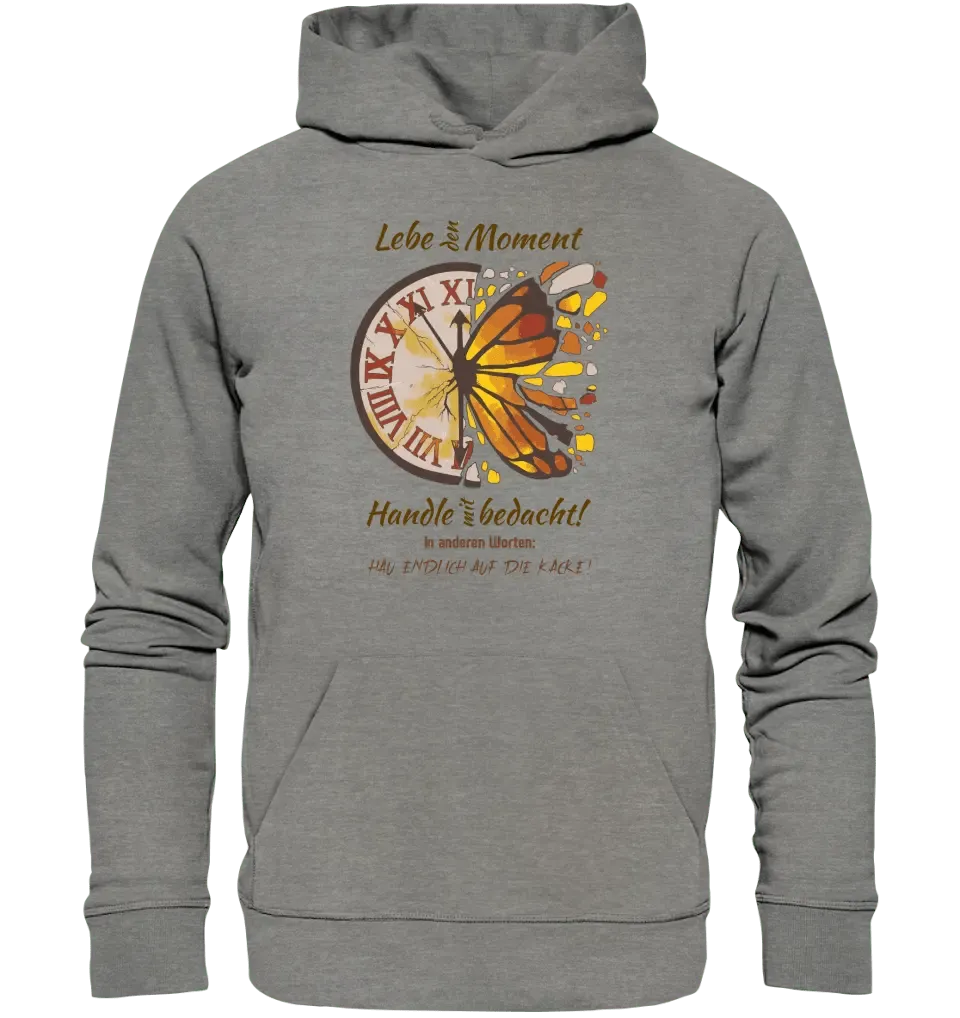 Lebe den Moment • Unisex Premium Hoodie XS - 5XL aus Bio - Baumwolle für Damen & Herren • Exklusivdesign • personalisiert - HalloGeschenk.de