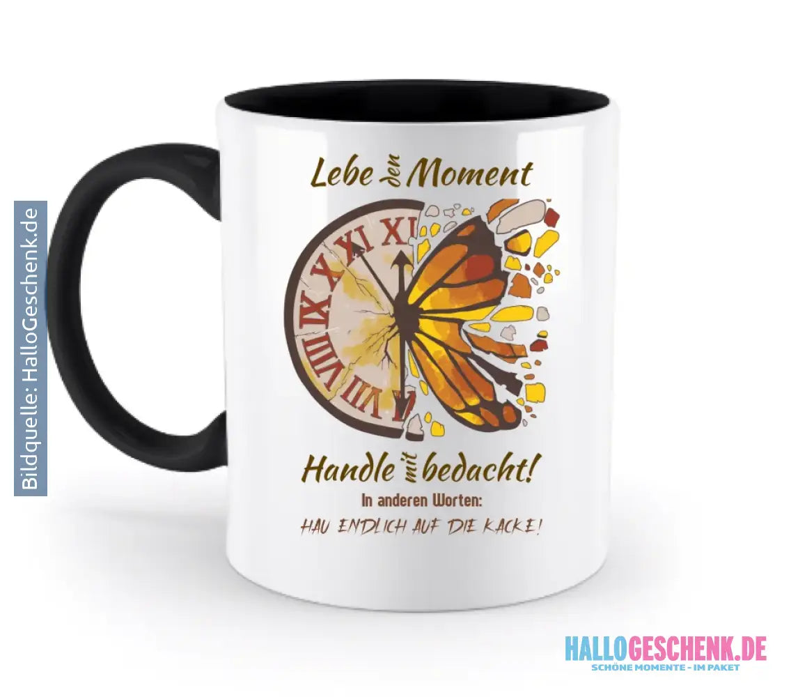 Lebe den Moment • zweifarbige Tasse • Exklusivdesign • personalisiert