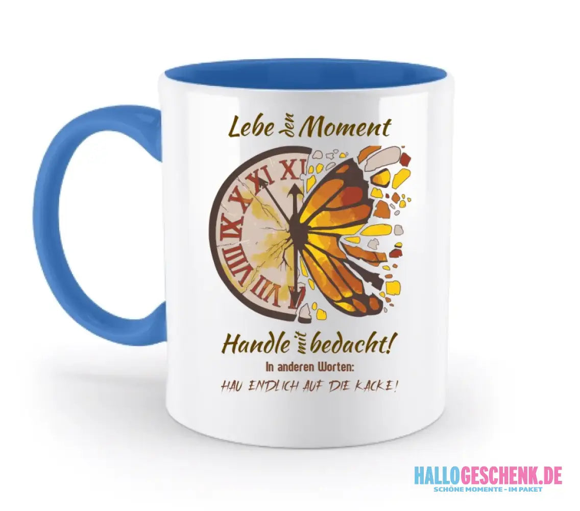 Lebe den Moment • zweifarbige Tasse • Exklusivdesign • personalisiert
