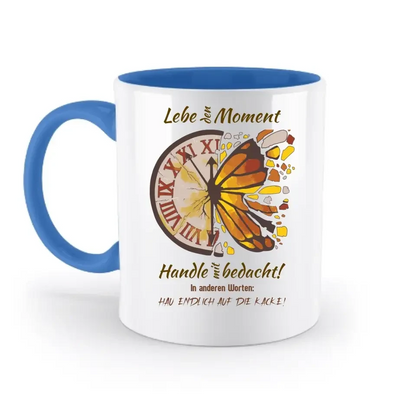 Lebe den Moment • zweifarbige Tasse • Exklusivdesign • personalisiert