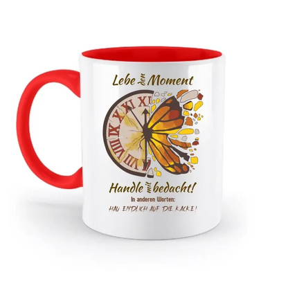 Lebe den Moment • zweifarbige Tasse • Exklusivdesign • personalisiert