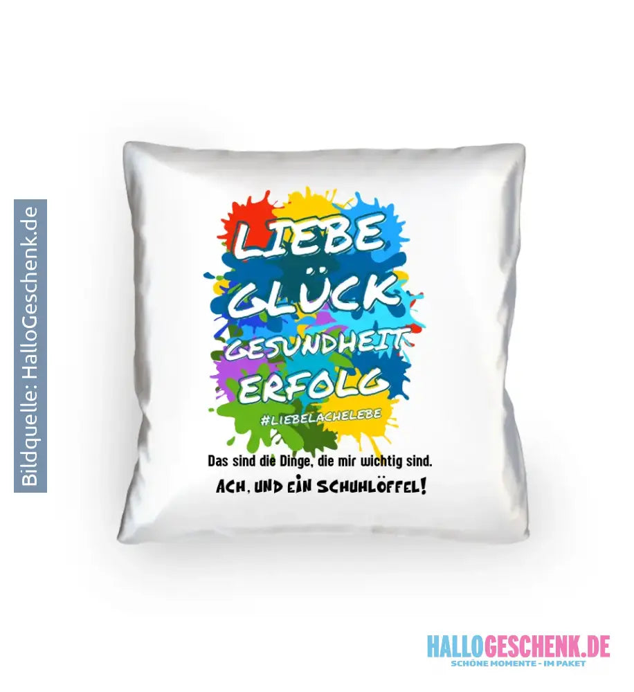 Liebe Glück Gesundheit Erfolg • Kissen 40x40 cm • Exklusivdesign • personalisiert