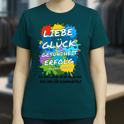 Liebe Glück Gesundheit Erfolg • Ladies Premium T-Shirt XS-2XL aus Bio-Baumwolle für Damen • Exklusivdesign • personalisiert