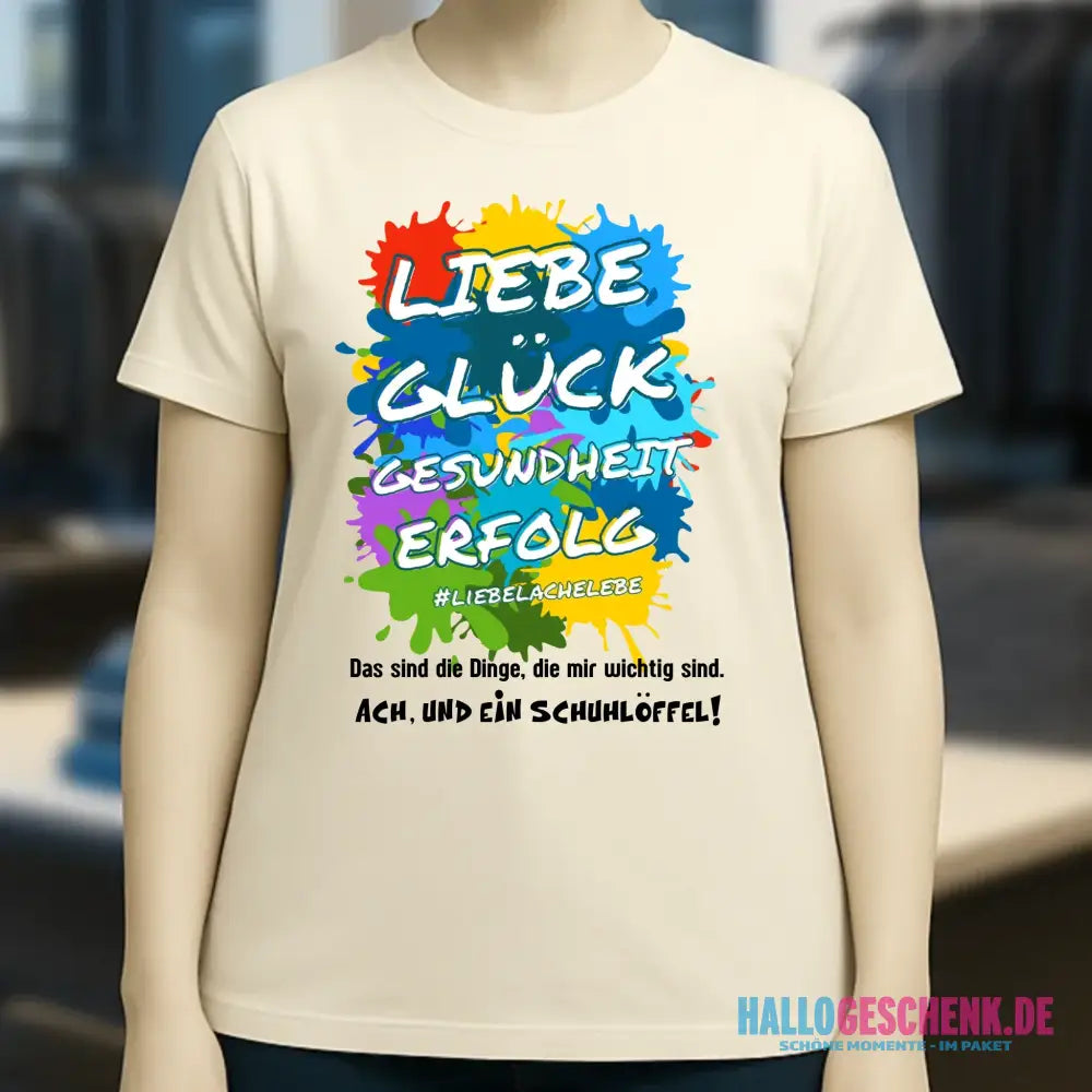 Liebe Glück Gesundheit Erfolg • Ladies Premium T-Shirt XS-2XL aus Bio-Baumwolle für Damen • Exklusivdesign • personalisiert