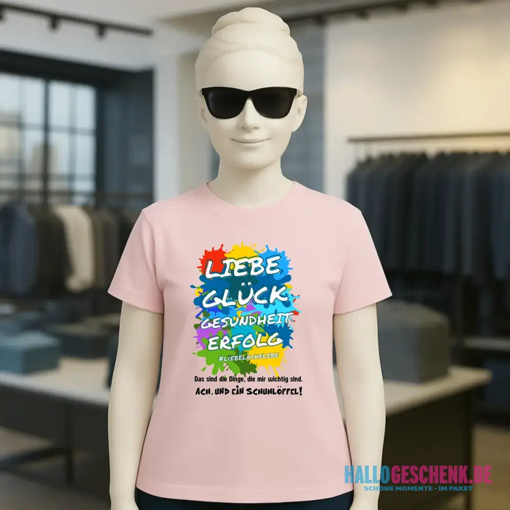 Liebe Glück Gesundheit Erfolg • Ladies Premium T-Shirt XS-2XL aus Bio-Baumwolle für Damen • Exklusivdesign • personalisiert