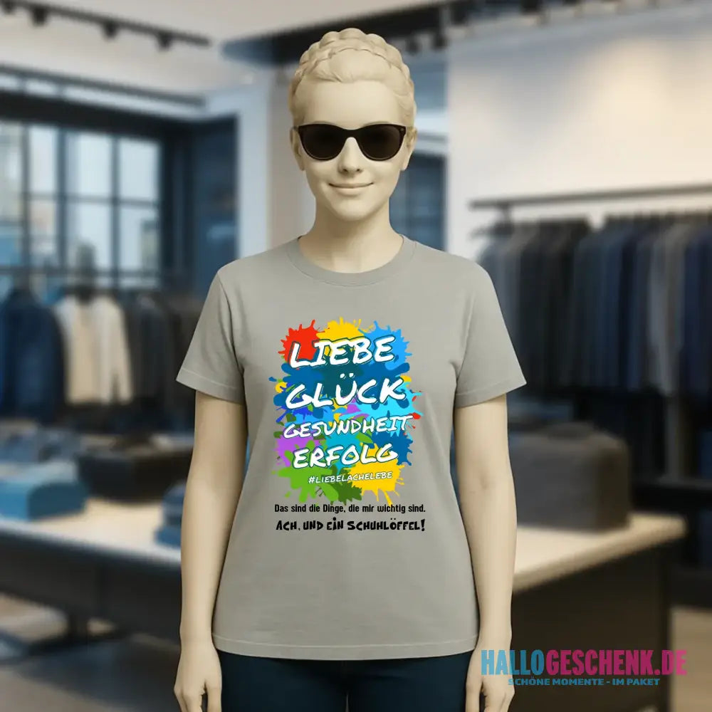 Liebe Glück Gesundheit Erfolg • Ladies Premium T-Shirt XS-2XL aus Bio-Baumwolle für Damen • Exklusivdesign • personalisiert