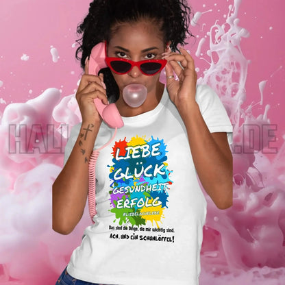 Liebe Glück Gesundheit Erfolg • Ladies Premium T-Shirt XS-2XL aus Bio-Baumwolle für Damen • Exklusivdesign • personalisiert