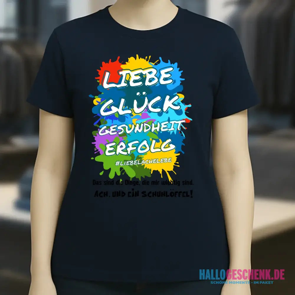 Liebe Glück Gesundheit Erfolg • Ladies Premium T-Shirt XS-2XL aus Bio-Baumwolle für Damen • Exklusivdesign • personalisiert