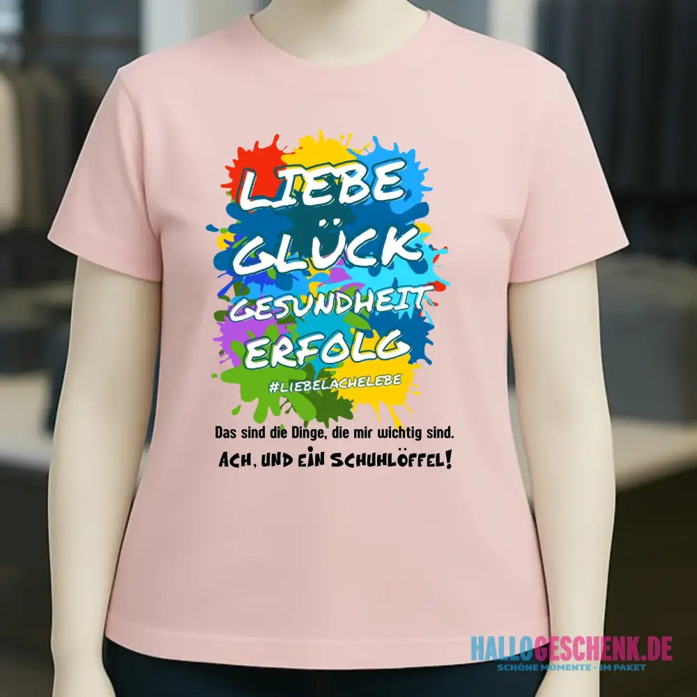 Liebe Glück Gesundheit Erfolg • Ladies Premium T-Shirt XS-2XL aus Bio-Baumwolle für Damen • Exklusivdesign • personalisiert