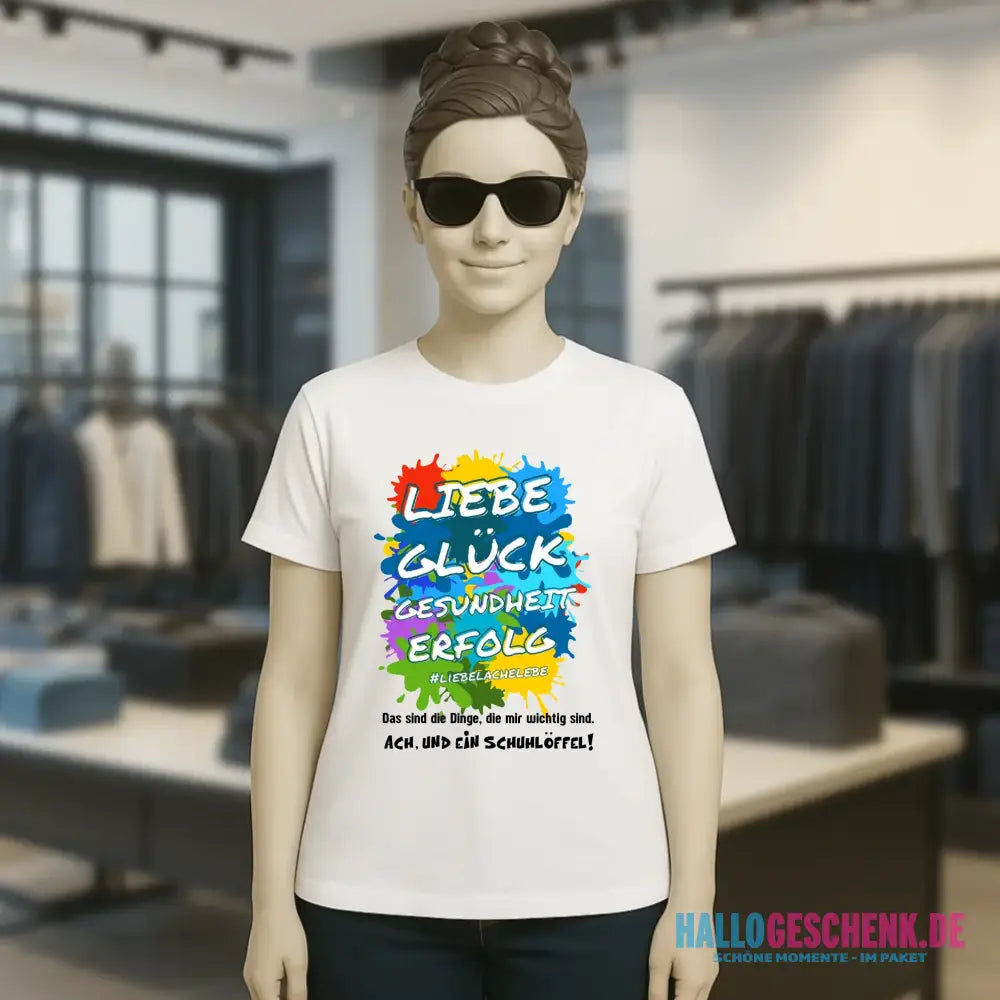 Liebe Glück Gesundheit Erfolg • Ladies Premium T-Shirt XS-2XL aus Bio-Baumwolle für Damen • Exklusivdesign • personalisiert