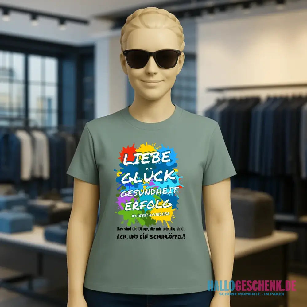 Liebe Glück Gesundheit Erfolg • Ladies Premium T-Shirt XS-2XL aus Bio-Baumwolle für Damen • Exklusivdesign • personalisiert