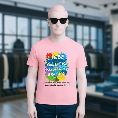 Liebe Glück Gesundheit Erfolg • Unisex Premium T-Shirt XS-5XL aus Bio-Baumwolle für Damen & Herren • Exklusivdesign • personalisiert