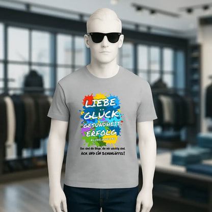 Liebe Glück Gesundheit Erfolg • Unisex Premium T-Shirt XS-5XL aus Bio-Baumwolle für Damen & Herren • Exklusivdesign • personalisiert
