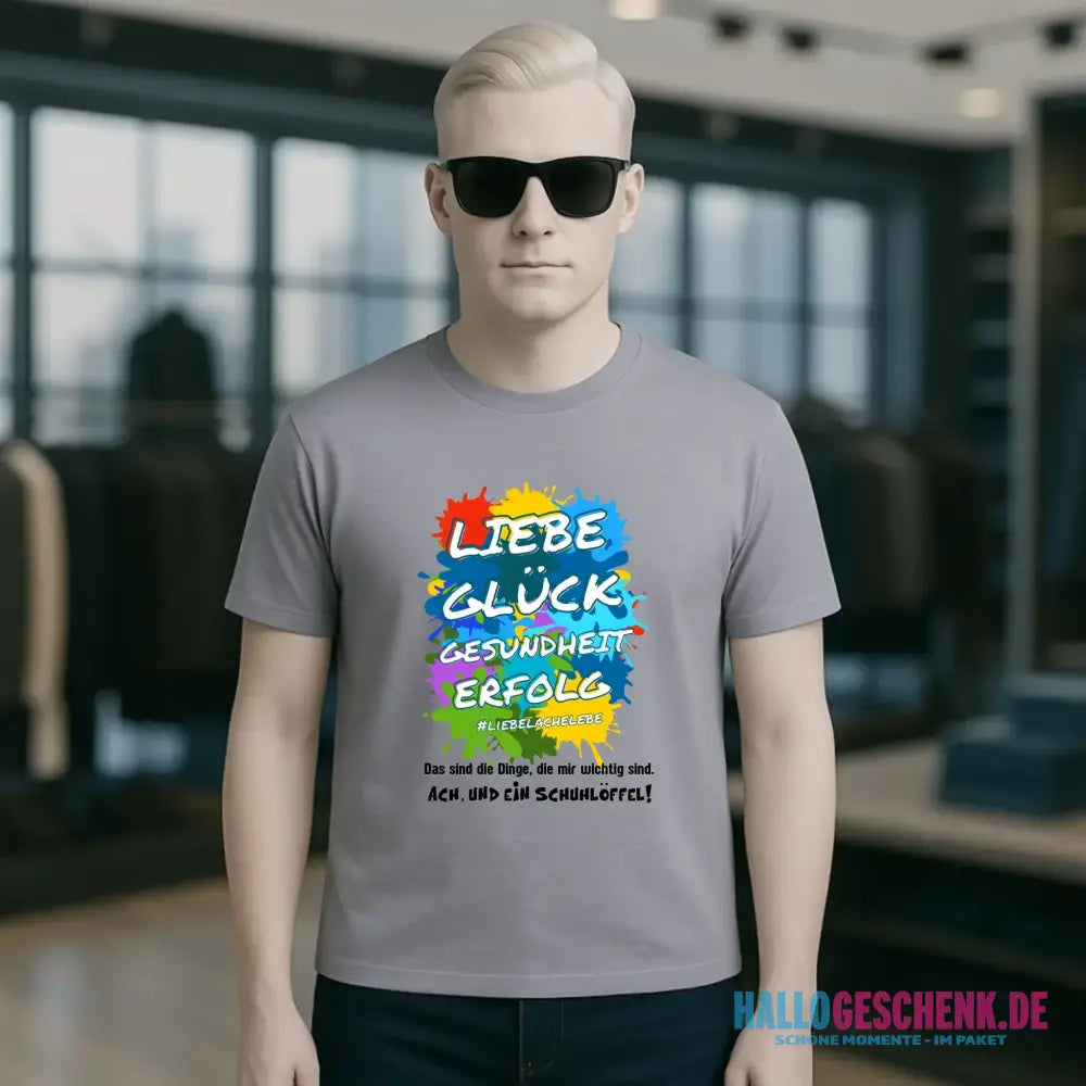 Liebe Glück Gesundheit Erfolg • Unisex Premium T-Shirt XS-5XL aus Bio-Baumwolle für Damen & Herren • Exklusivdesign • personalisiert