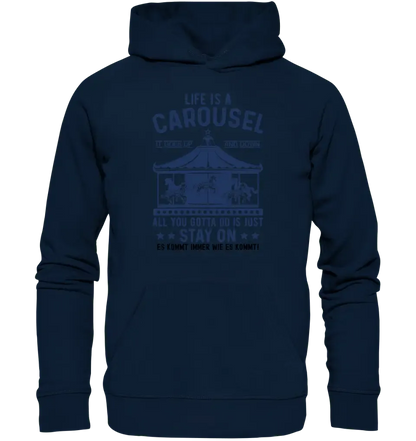 Life is a carousel • Unisex Premium Hoodie XS - 5XL aus Bio - Baumwolle für Damen & Herren • Exklusivdesign • personalisiert - HalloGeschenk.de