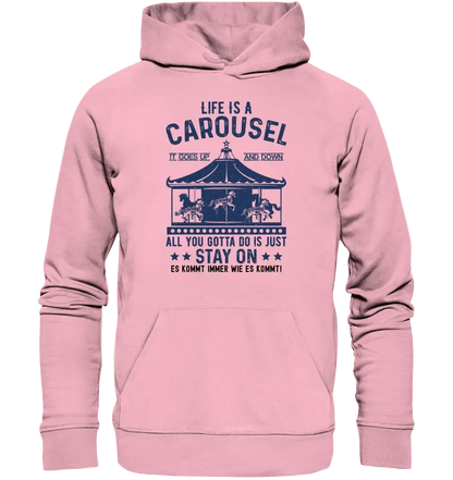 Life is a carousel • Unisex Premium Hoodie XS - 5XL aus Bio - Baumwolle für Damen & Herren • Exklusivdesign • personalisiert - HalloGeschenk.de