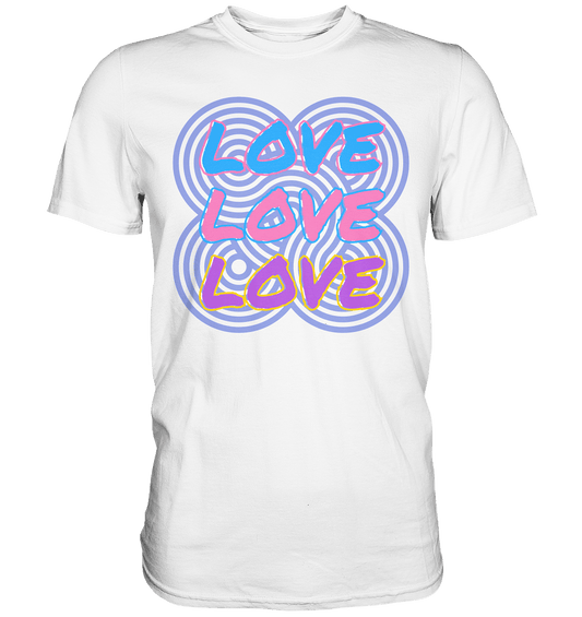 LOVE LOVE LOVE - Premium Shirt - HalloGeschenk.de #geschenkideen# #personalisiert# #geschenk#