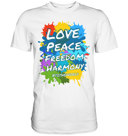Love Peace Freedom Harmony - Premium Shirt - HalloGeschenk.de #geschenkideen# #personalisiert# #geschenk#