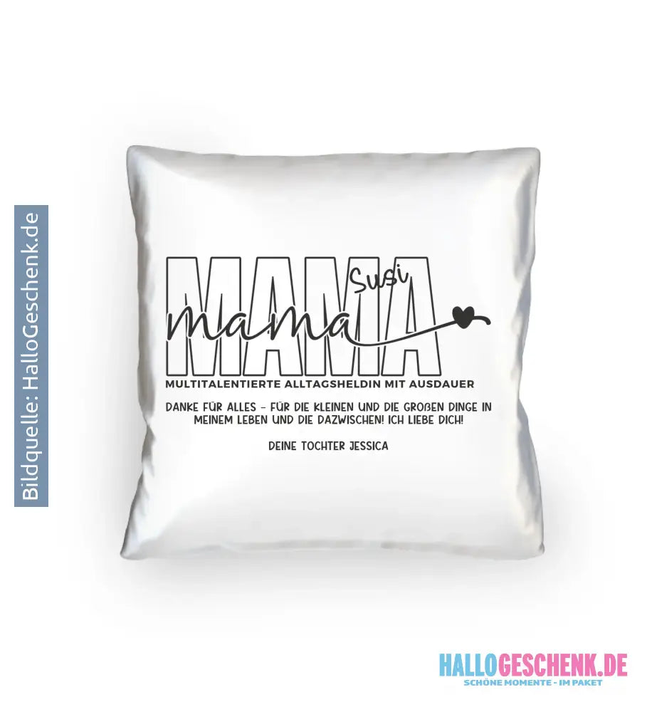 MAMA: Multitalentierte Alltagsheldin mit Ausdauer + Wunschname + Botschaft • Kissen 40x40 cm • personalisiert - Kissen