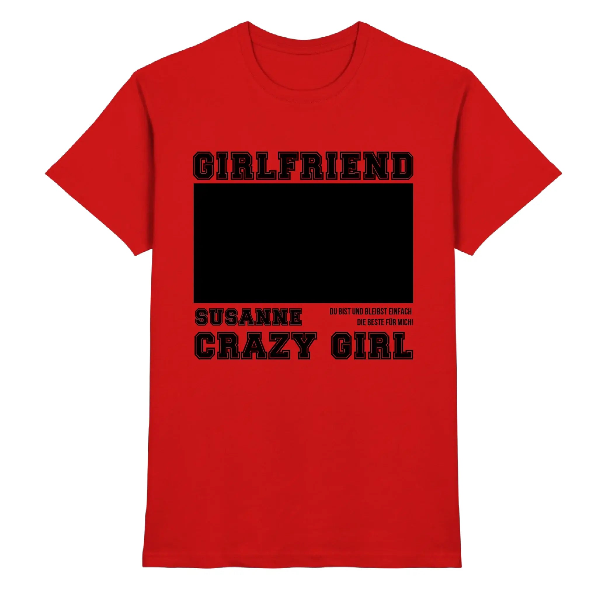 Rotes baumwoll t shirt mit schwarzem text girlfriend und susanne crazy girl und personalisierbarem feld mein fotomotiv 13 statement collection