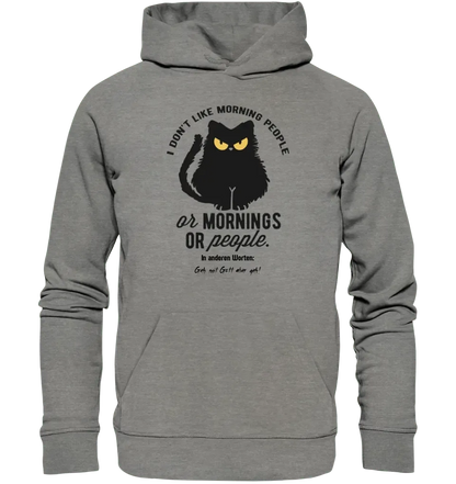 MORNING PEOPLE CAT • Katze • Unisex Premium Hoodie XS - 5XL aus Bio - Baumwolle für Damen & Herren • Exklusivdesign • personalisiert - HalloGeschenk.de