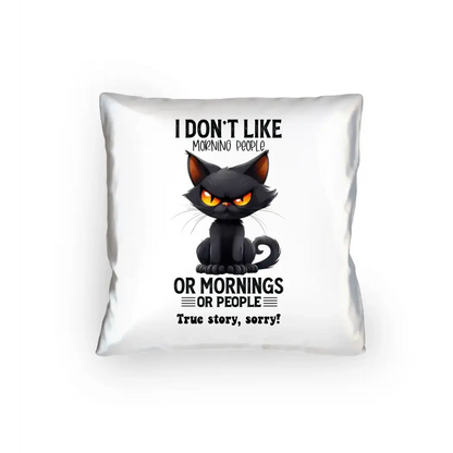 Morning people • Katze • Kissen 40x40 cm • Exklusivdesign • personalisiert