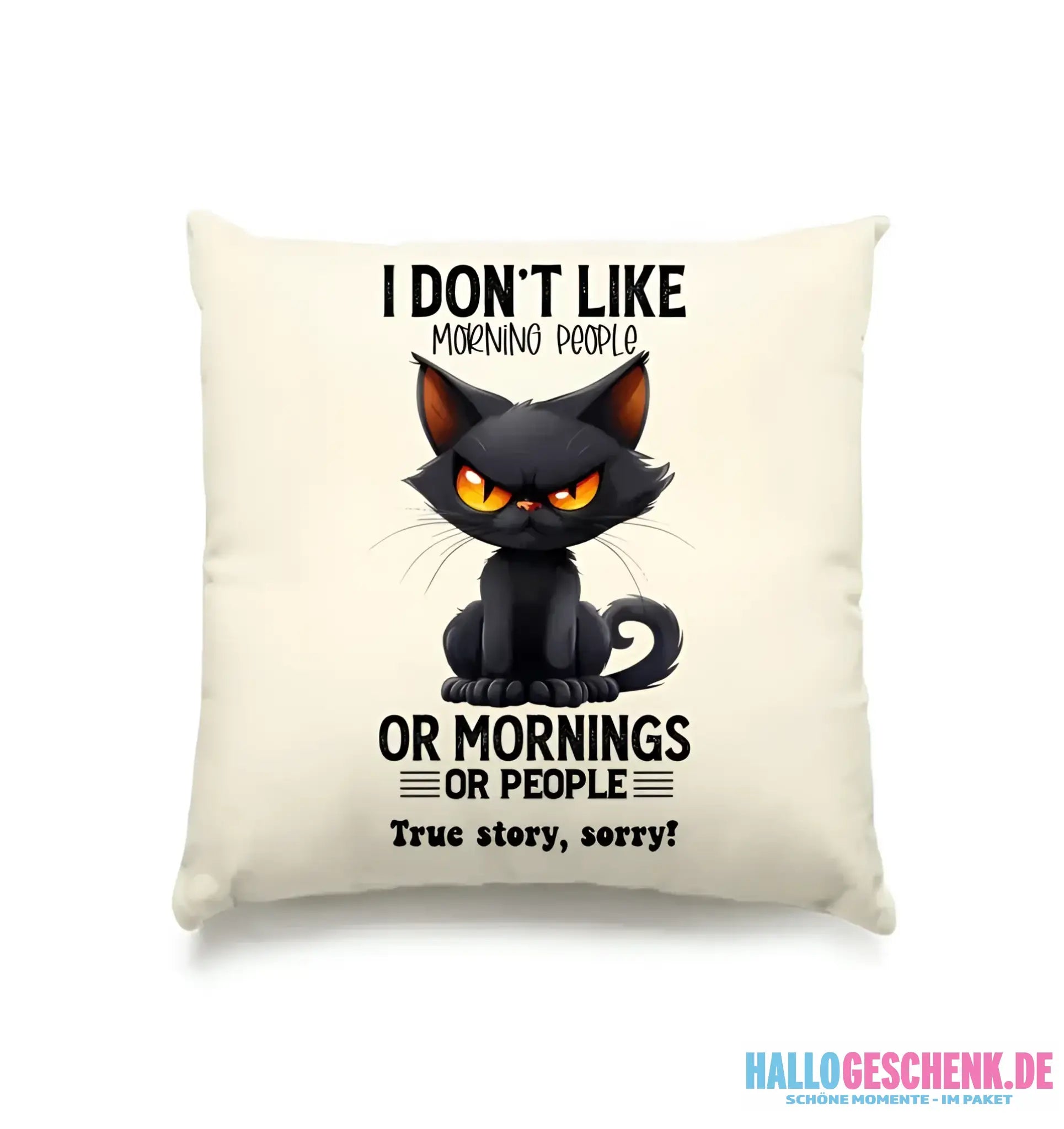 Morning people • Katze • Kissen 40x40 cm • Exklusivdesign • personalisiert