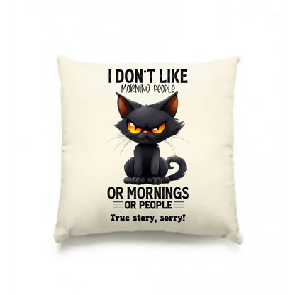 Morning people • Katze • Kissen 40x40 cm • Exklusivdesign • personalisiert