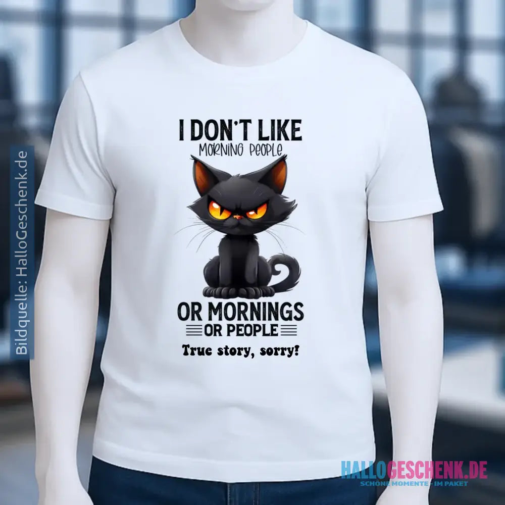 Morning people • Katze • Unisex Premium T-Shirt XS-5XL aus Bio-Baumwolle für Damen & Herren • Exklusivdesign • personalisiert