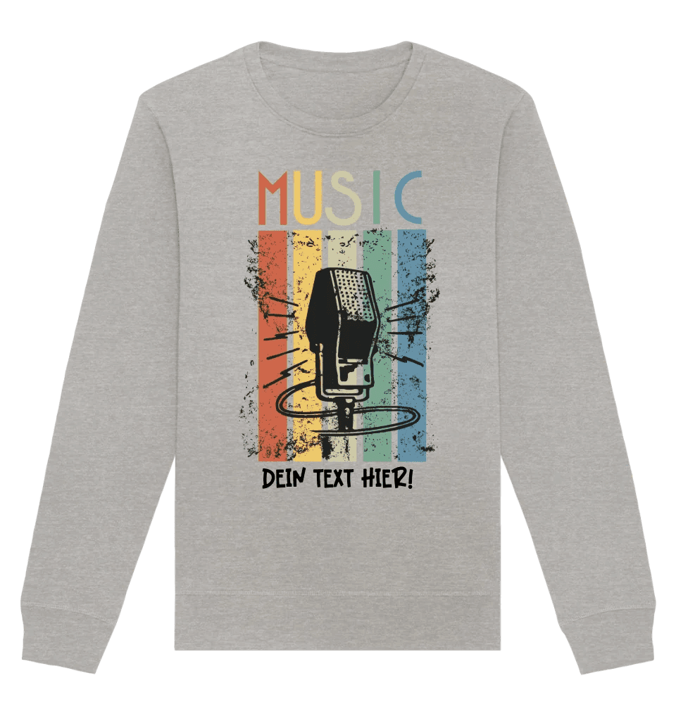 Music • Sing • Mic • Unisex Sweatshirt Bio - Baumwolle in 4 Farben XS - 3XL • personalisiert von HalloGeschenk.de